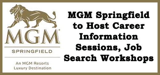 MGM Springfield to Host Career Information Sessions, Job Search Workshops